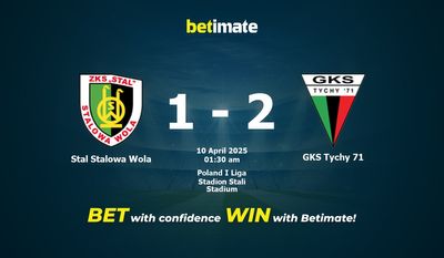 Dự đoán Stal Stalowa Wola vs GKS Tychy 71, tỷ lệ và tip cá cược 09/04/2025