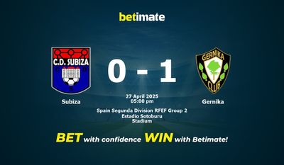 Dự đoán Subiza vs Gernika, Tỷ lệ cược & Mẹo cá cược 27/04/2025