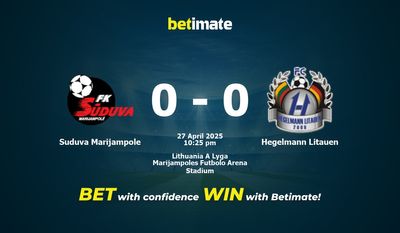 Soi kèo Suduva Marijampole vs Hegelmann Litauen, Tỷ lệ & Mẹo cá cược 27/04/2025