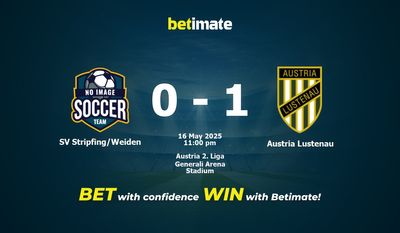 Dự đoán SV Stripfing/Weiden vs Austria Lustenau, Tỷ lệ & Mẹo cá cược 16/05/2025