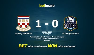 Dự đoán, Tỷ lệ cược & Mẹo cá cược Sydney United 58 vs St George City FA 05/18/2025