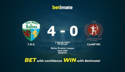 Soi kèo TNS vs Cardiff MU, tỷ lệ & tip cá cược 02/03/2024