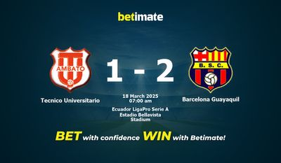 Nhận định dự đoán Tecnico Universitario vs Barcelona Guayaquil, tỷ lệ và tip cá cược 18/03/2025