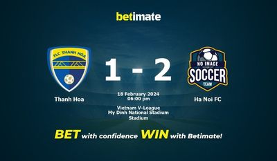 Soi kèo Thanh Hóa vs Hà Nội FC, tỷ lệ, tip cá cược 18/02/2024