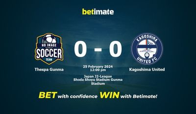 Soi kèo Thespa Gunma vs Kagoshima United, tỷ lệ và tip cá cược 25/02/2024