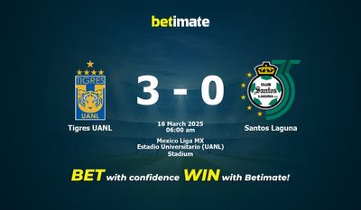Dự đoán Tigres UANL vs Santos Laguna, tỷ lệ và tip cá cược 15/03/2025