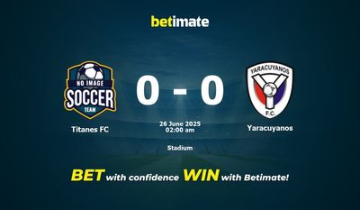Nhận định, tỷ lệ và tip cá cược Titanes FC vs Yaracuyanos 25/06/2025