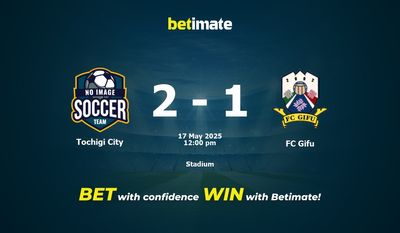 Dự đoán Tochigi City vs FC Gifu, Tỷ lệ cược & Mẹo cá cược 05/17/2025