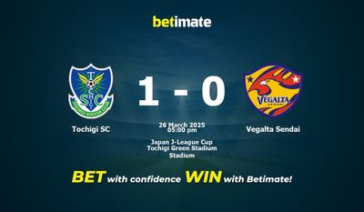 Dự đoán Tochigi SC vs Vegalta Sendai, Tỷ lệ cược & Mẹo cá cược 26/03/2025