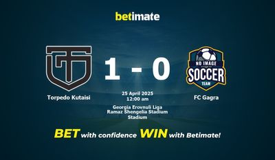Dự đoán Torpedo Kutaisi vs FC Gagra, tỷ lệ và tip cá cược 24/04/2025