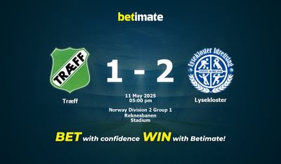 Dự đoán Træff vs Lysekloster, tỷ lệ cá cược 11/05/2025