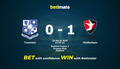 Dự đoán Tranmere vs Cheltenham, Tỷ lệ cược & Mẹo cá cược 28/03/2025