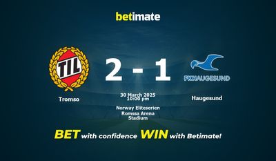 Dự đoán Tromso vs Haugesund, Tỷ lệ & Mẹo cá cược 30/03/2025