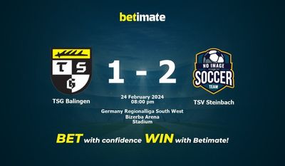 Dự đoán TSG Balingen vs TSV Steinbach, tỷ lệ và tip cá cược 24/02/2024