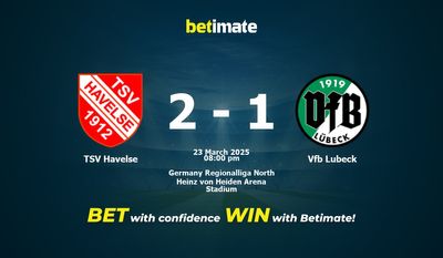 Dự đoán TSV Havelse vs Vfb Lubeck, Tỷ lệ cược & Mẹo cá cược 23/03/2025