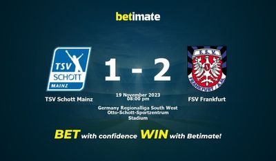 Soi kèo TSV Schott Mainz vs FSV Frankfurt, Tỷ lệ & Mẹo cá cược 19/11/2023