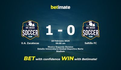 Dự đoán UA Zacatecas vs Saltillo FC, tỷ lệ và tip cá cược 17/02/2024