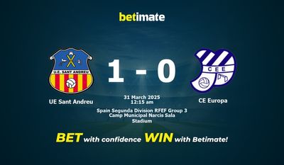 Dự đoán UE Sant Andreu vs CE Europa, tỷ lệ và tip cá cược 30/03/2025