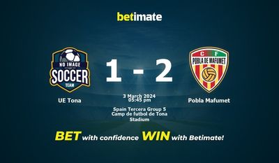 Soi kèo UE Tona vs Pobla Mafumet, tỷ lệ và tip cá cược 03/03/2024