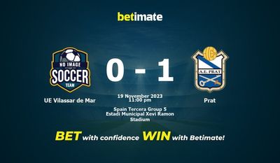 Dự đoán UE Vilassar de Mar vs Prat, Tỷ lệ & Mẹo cá cược 19/11/2023