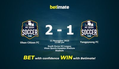 Dự đoán Ulsan Citizen FC vs Yangpyeong FC, Tỷ lệ & Mẹo cá cược 11/11/2023