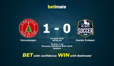 Dự đoán Umraniyespor vs Esenler Erokspor, tỷ lệ và tip cá cược 14/04/2025