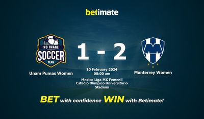 Dự đoán Unam Pumas Women vs Monterrey Women, tỷ lệ và mẹo cá cược 10/02/2024