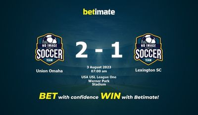 Soi kèo dự đoán Union Omaha vs Lexington SC ngày 03/08/2023