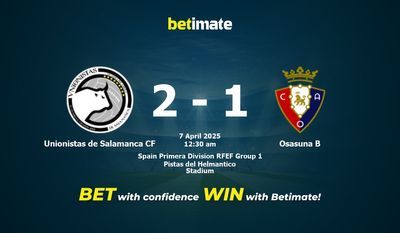 Dự đoán Unionistas de Salamanca CF vs Osasuna B, Tỷ lệ & Mẹo cá cược 06/04/2025