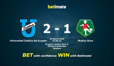 Soi kèo Universidad Catolica del Ecuador vs Mushuc Runa, tỷ lệ và tip cá cược 09/03/2025