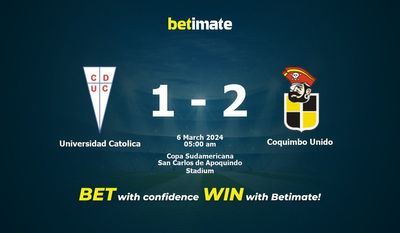 Dự đoán Universidad Catolica vs Coquimbo Unido, tỷ lệ và tip cá cược 05/03/2024