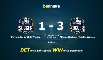 Dự đoán Universidad de Chile Women vs Atletico Nacional Medellin Women, Tỷ lệ & Mẹo cá cược 14/10/2023