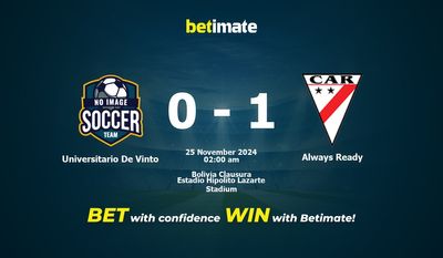 Dự đoán, tỷ lệ cược và mẹo cá cược Universitario De Vinto vs Always Ready 24/11/2024