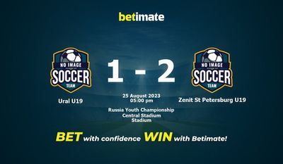 Dự đoán Ural U19 vs Zenit St Petersburg U19, tỷ lệ và tip cá cược 25/08/2023