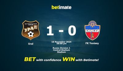 Dự đoán Ural vs FK Yenisey, Tỷ lệ cược & Mẹo cá cược 11/16/2024