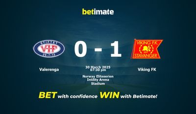 Dự đoán Valerenga vs Viking FK, Tỷ lệ cược & Mẹo cá cược 30/03/2025