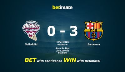 Dự đoán Valladolid vs Barcelona, Tỷ lệ cược & Mẹo cá cược 05/03/2025