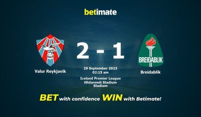 Dự đoán Valur Reykjavik vs Breidablik, Tỷ lệ & Mẹo cá cược 28/09/2023