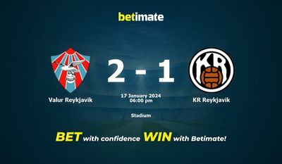 Dự đoán Valur Reykjavik vs KR Reykjavik, tỷ lệ và mẹo cá cược 17/01/2024