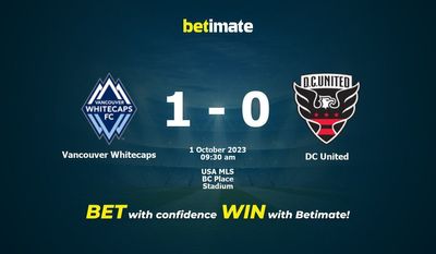 Dự đoán Vancouver Whitecaps vs DC United, Tỷ lệ & Mẹo cá cược 01/10/2023