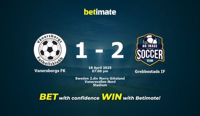 Dự đoán, Tỷ lệ cược & Mẹo cá cược Vanersborgs FK vs Grebbestads IF 04/18/2025
