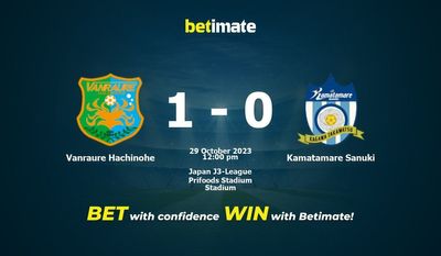 Dự đoán Vanraure Hachinohe vs Kamatamare Sanuki, Tỷ lệ & Mẹo cá cược 29/10/2023