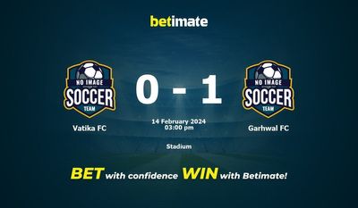 Soi kèo Vatika FC vs Garhwal FC, tỷ lệ và tip cá cược 14/02/2024
