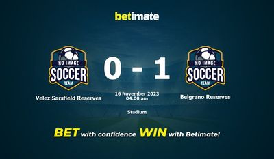 Dự đoán Velez Sarsfield Reserves vs Belgrano Reserves, tỷ lệ và mẹo cá cược 15/11/2023