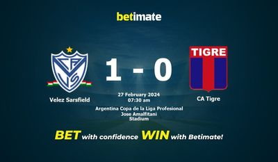 Dự đoán Velez Sarsfield vs CA Tigre, Tỷ lệ & Mẹo cá cược 27/02/2024