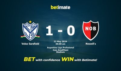 Dự đoán Velez Sarsfield vs Newell, tỷ lệ & tip cá cược 21/05/2024