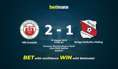 VfB Eichstätt vs SpVgg Hankofen-Hailing Dự đoán, tỷ lệ cược & Mẹo cá cược 15/08/2023