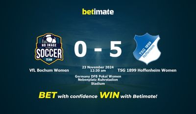 Dự đoán, Tỷ lệ cược & Mẹo cá cược VfL Bochum Women vs TSG 1899 Hoffenheim Women 22/11/2024