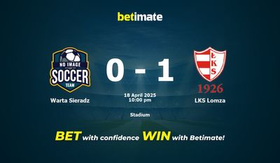 Dự đoán Warta Sieradz vs LKS Lomza, Tỷ lệ & Mẹo cá cược 18/04/2025