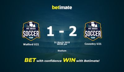 Dự đoán Watford U21 vs Coventry U21, Tỷ lệ cược & Mẹo cá cược 31/03/2025